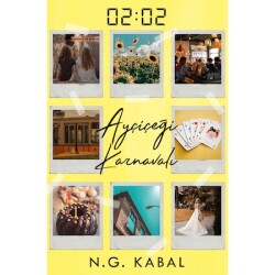 02:02 Ayçiçeği Karnavalı (Ciltsiz) N. G. Kabal - N. G. Kabal