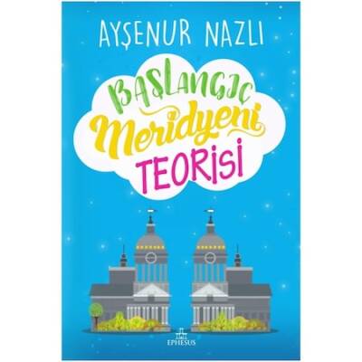 Başlangıç Meridyeni Teorisi (Ciltli) Ayşenur Nazlı - 1