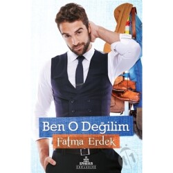 Ben O Değilim - (Ciltsiz) - Fatma Erdek