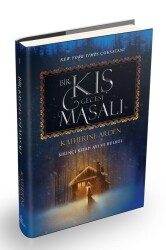 Bir Kış Gecesi Masalı-1 Ayı Ve Bülbül (Ciltli) - Katherine Arden