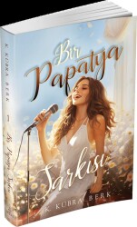 Bir Papatya Şarkısı 1 (Ciltsiz) - K. Kübra Berk