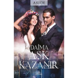Daima Aşk Kazanır (Ciltsiz) - Asude