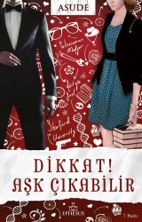Dikkat! Aşk Çıkabilir - (Ciltsiz) - Asude