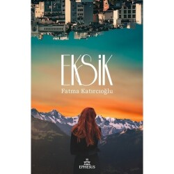 Eksik (Ciltsiz) - Fatma Katırcıoğlu
