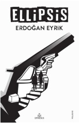 Ellipsis (Ciltsiz) - Erdoğan Eyrik - Erdoğan Eyrik