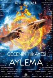 Gecenin Hikayesi- Aylema,ciltli - N. G. Kabal