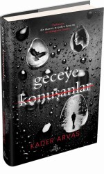 Geceye Konuşanlar 1 – Ciltli - Kader Arvas