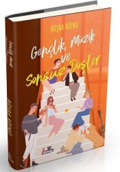 GENÇLİK, MÜZİK VE SONSUZ DÜŞLER, CİLTLİ - Büşra Köprü