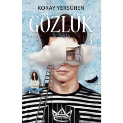 Gözlük #3 Üç Nokta (Ciltsiz) - Koray Yersüren - Koray Yersüren