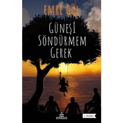 Güneşi Söndürmem Gerek (Ciltsiz) Emre Gül - 1