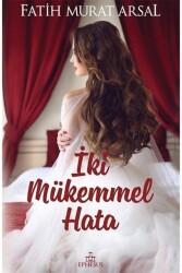 İki Mükemmel Hata, Ciltsiz - Fatih Murat Arsal