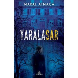 İMZALI-Yaralasar 1 (Ciltli) - Maral Atmaca