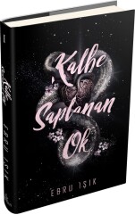 Kalbe Saplanan Ok 1 - Ciltli - Ebru Işık