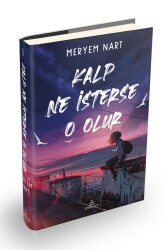 Kalp Ne İsterse O Olur -1 (Ciltli) - Meryem Nart