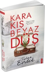 Kara Kış Beyaz Düş - Ciltsiz - Fatma Erdek