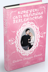 Kore'Deki Çatı Katımdan Sesleniyorum #1 (Ciltli) - Didem Duygu Demir