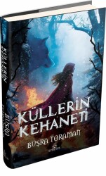 Küllerin Kehaneti - Ciltli - Büşra Toraman