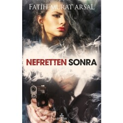 Nefretten Sonra (Ciltsiz) Fatih Murat Arsal - Fatih Murat Arsal