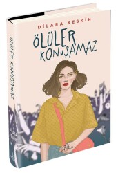 Ölüler Konuşamaz (Ciltli) -Dilara Keskin - Dilara Keskin