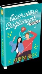 Operatöre Bağlanıyorsunuz -2 (Ciltli) - K. Kübra Berk