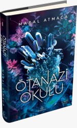 Ötanazi Okulu -1 (Ciltli) - Maral Atmaca