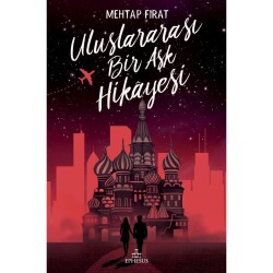 Uluslararası Bir Aşk Hikayesi (CİLTSİZ) - Mehtap Fırat