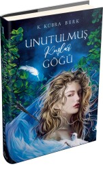 Unutulmuş Kuşlar Göğü -1 (Ciltli) - K. Kübra Berk