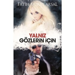 Yalnız Gözlerin İçin (Ciltsiz) Fatih Murat Arsal - Fatih Murat Arsal