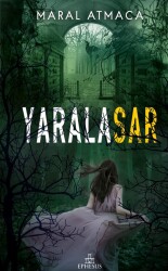 Yaralasar -2 (Ciltsiz) - Maral Atmaca