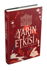 Yarın Etkisi (Ciltli) - Gamze Aydeniz