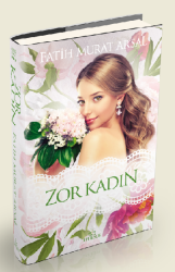 Zor Kadın (Ciltli) - Fatih Murat Arsal - Fatih Murat Arsal